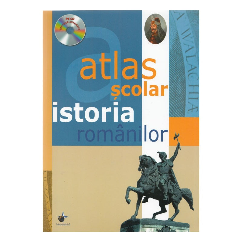 Atlas scolar Istoria Romanilor + CD